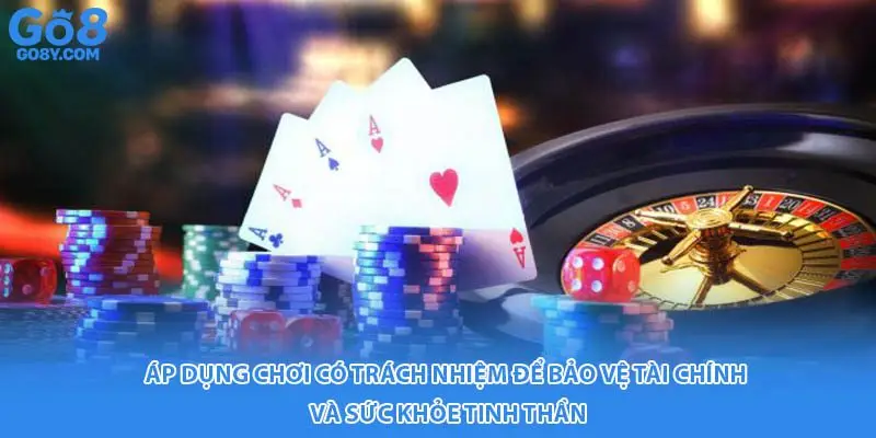 Áp dụng chơi có trách nhiệm để bảo vệ tài chính và sức khỏe tinh thần