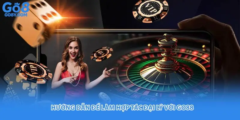 Hướng dẫn để làm hợp tác đại lý với Go8