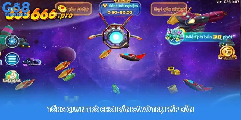 Tổng quan trò chơi bắn cá vũ trụ hấp dẫn